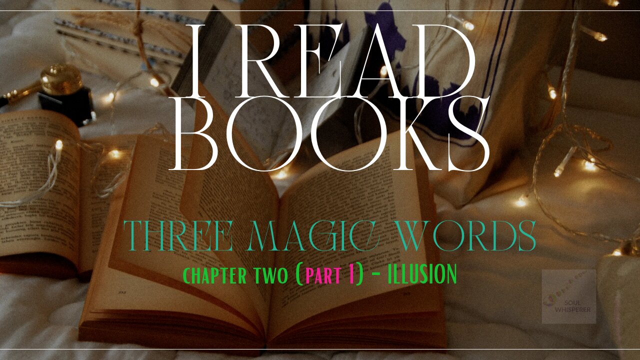 📚BOOK READ | Three Magic Words (Chapter 2, part 1)