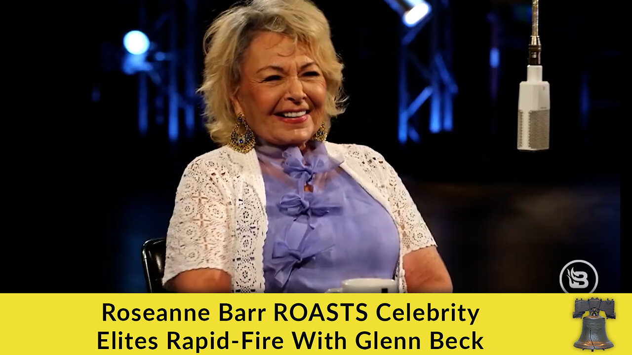 Roseanne Barr ROASTS Celebrity Elites Rapid-Fire With Glenn Beck