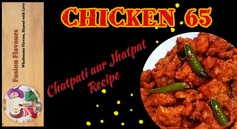 Chicken 65 Recipe | Hot & Spicy Chicken 65 | Restaurant Style Chicken 65 Recipe | Fusion Flavours