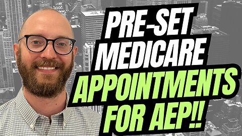 Unlock More Sales with Pre-Set Medicare Appointments for AEP!