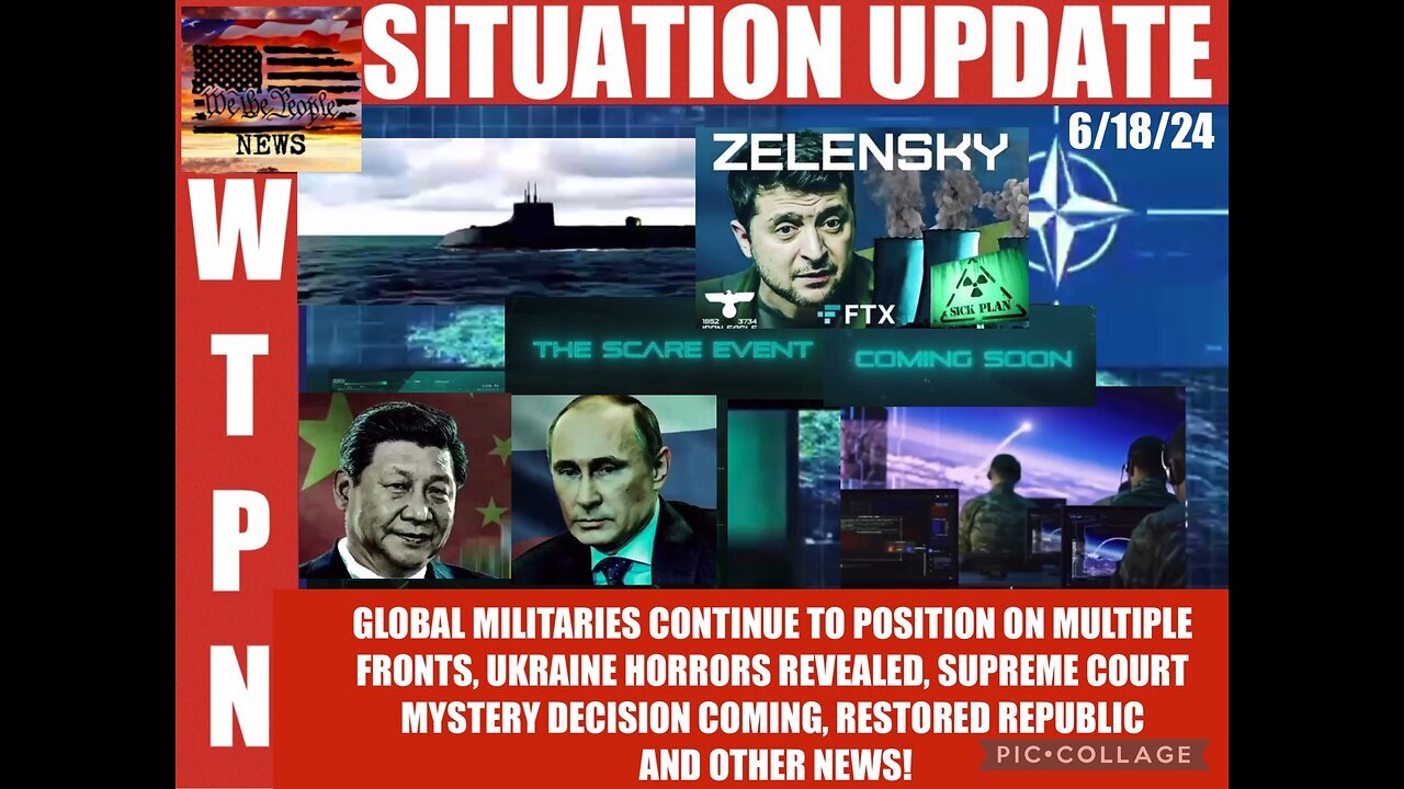 Situation Update: Global Militaries Continue To Position On Multiple Fronts!