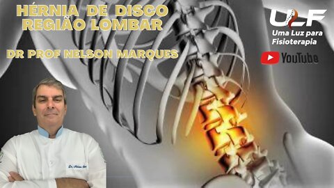 H=ernia de Disco - Região Lombar - Dr. Prof. Nelson Marques