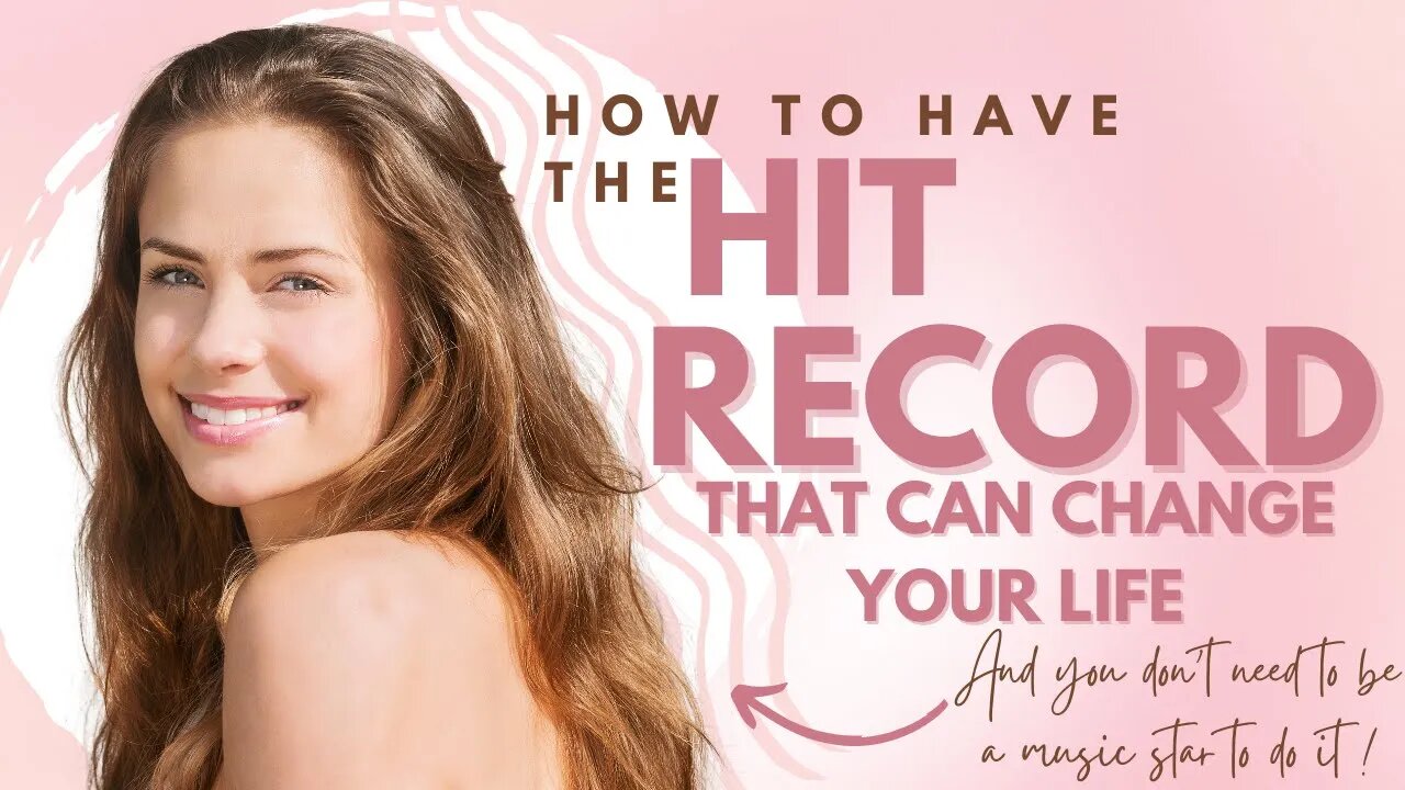 It Takes Just One Hit Record To Change Your Life. And Your 'Hit' Can Be Anything You Dream Of