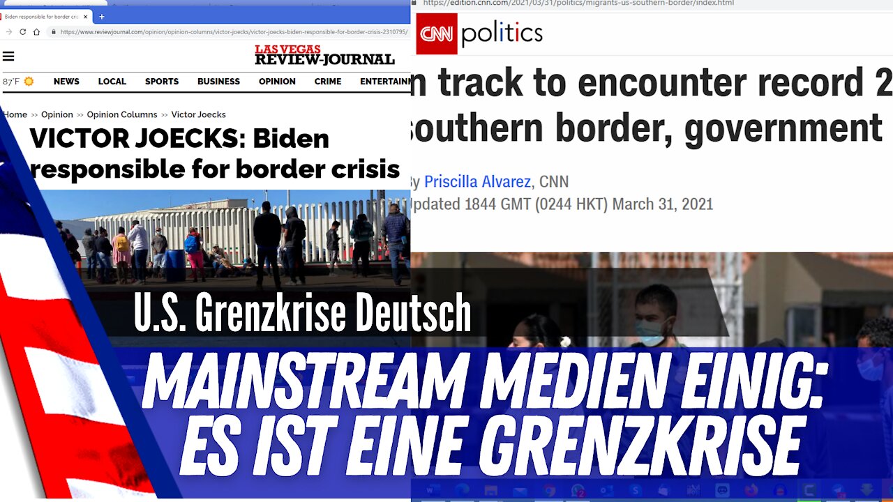 Mainstream Medien zweifeln an Biden`s Grenzpolitik.