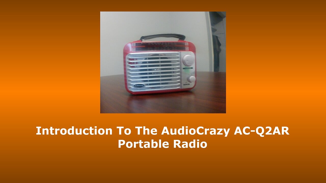 Introduction To The AudioCrazy AC-Q2AR Portable Radio