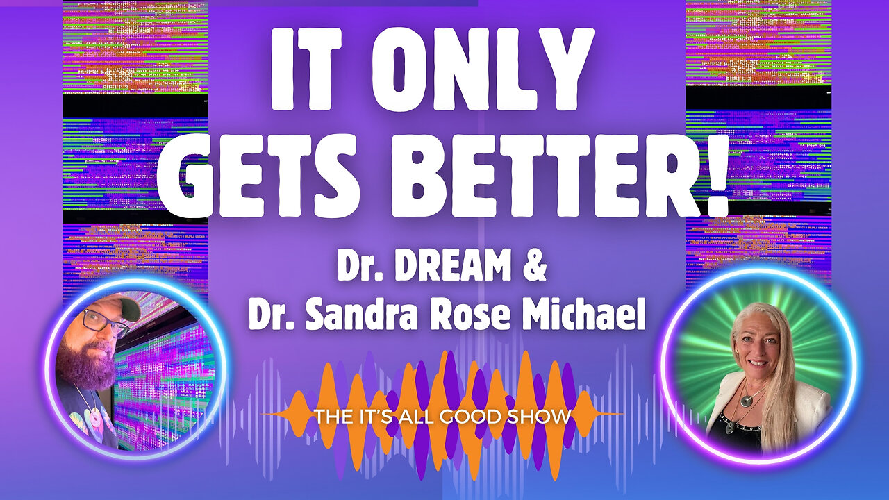 Dr. DREAM speaks with Dr. Sandra Rose Michael - It Only Gets Better! | Ep. 3