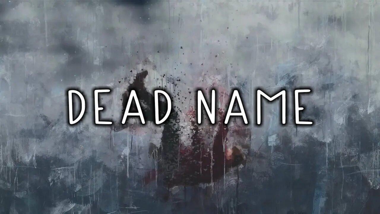 Documentary: Dead Name