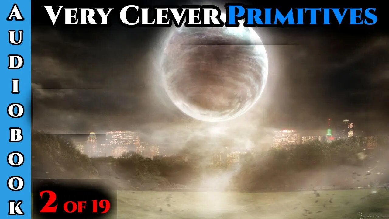 Humans are OP : Very Clever Primitives - Ch.2 of 19 | HFY | The Best Science Fiction