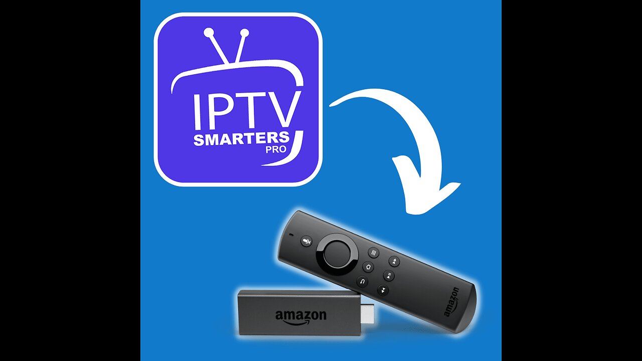 How to Install IPTV PRO On A 4K Fire Stick