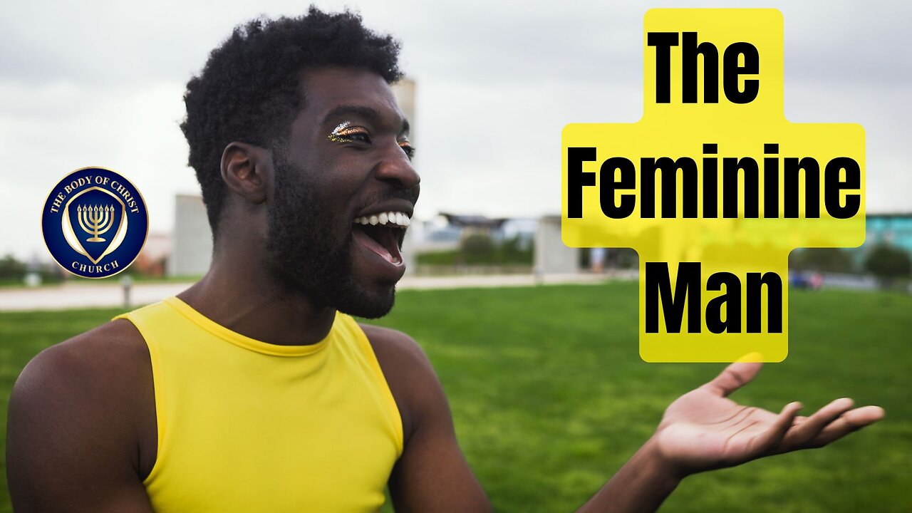 The Rise of the Effeminate Man: What Does the Bible Really Say About Masculinity?