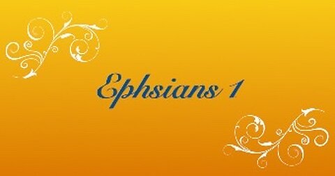 EPHESIANS 1