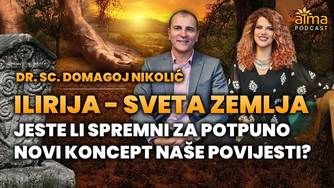 ILIRIJA - SVETA ZEMLJA: JESTE LI SPREMNI ZA NOVI KONCEPT NAŠE POVIJESTI? / DR. SC. DOMAGOJ NIKOLIĆ