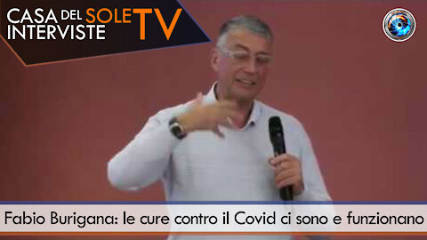 Fabio Burigana: le cure contro il Covid ci sono e funzionano