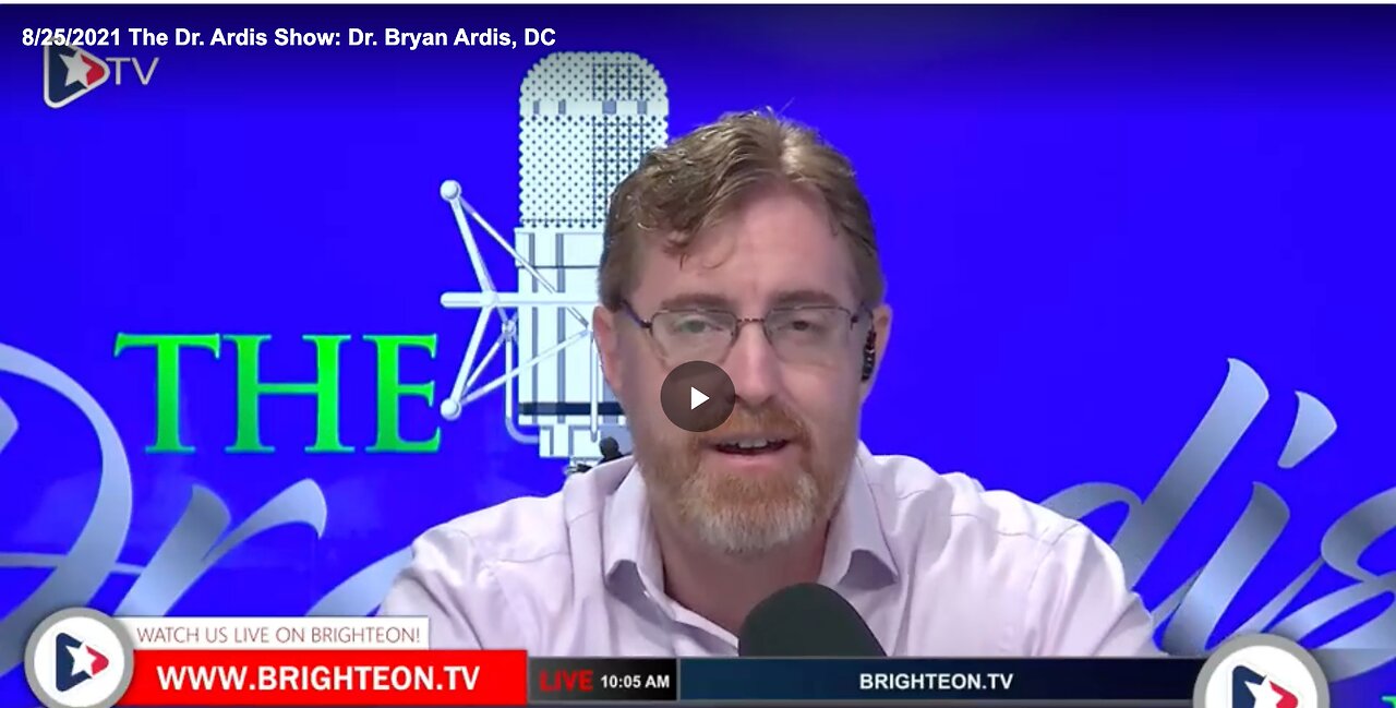 The Dr. Ardis Show: Dr. 'Bryan Ardis' Shares His Story & How The Medical Industry Is Killing Their Patients