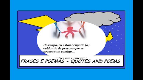 Desculpa, estou ocupado cuidando de pessoas que se importam comigo [Frases e Poemas]