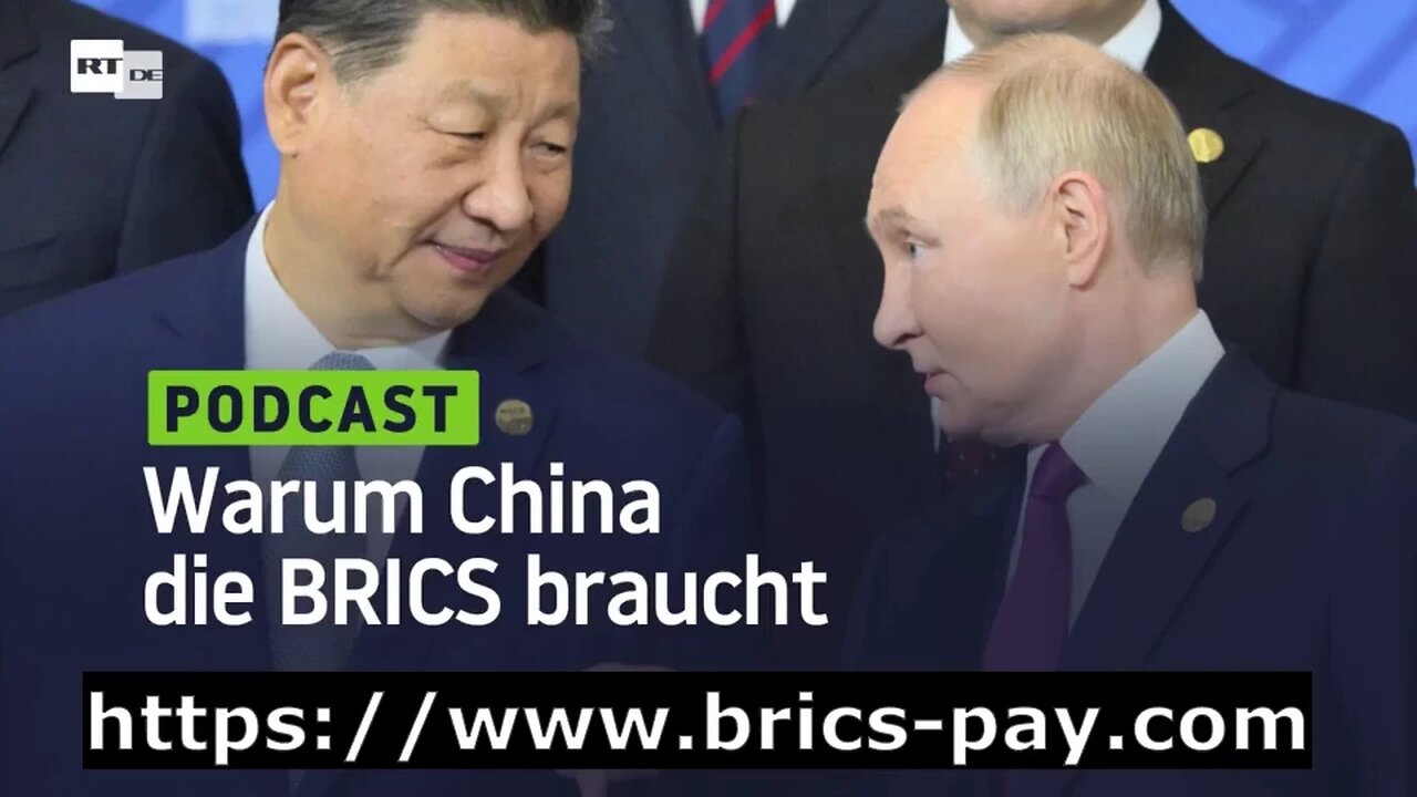 Warum China die BRICS braucht