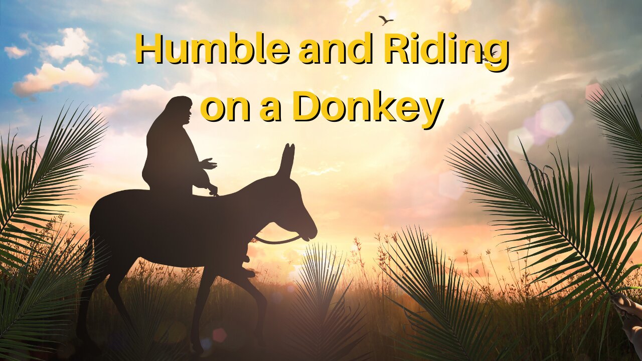 Humble and Riding on a Donkey