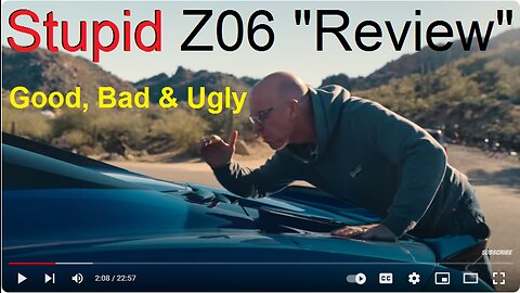 C8 Z06 Good & Bad List - Stupidity Too!!!