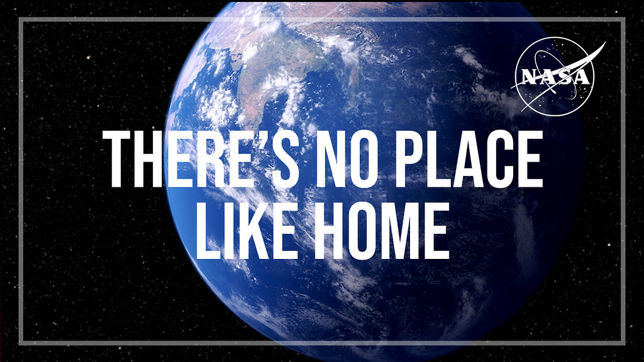 There's No Place like Planet Earth!!!