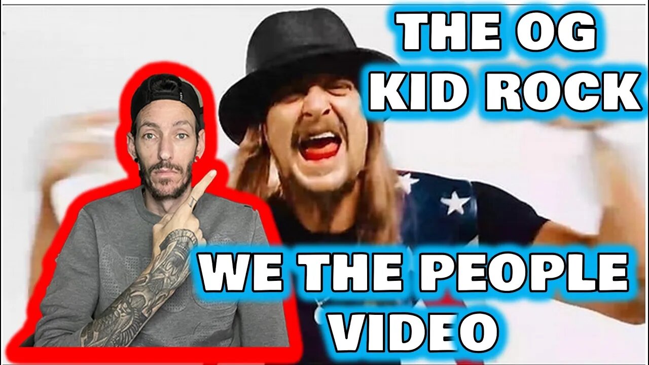 THE O.G KID ROCK!!! We The People (Official Video) REACTION