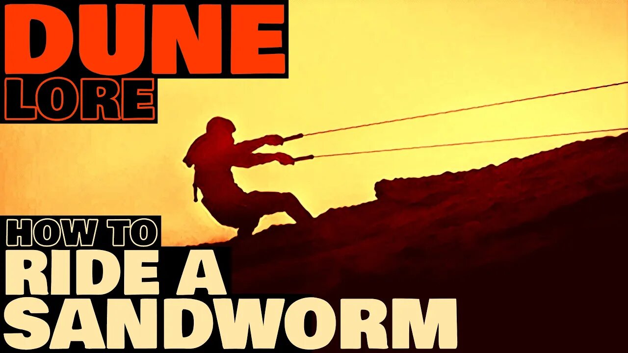 How to Ride A Sandworm | The Trial of Shai-Hulud | Dune Lore