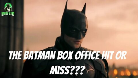 The Batman Box Office Projections!!!