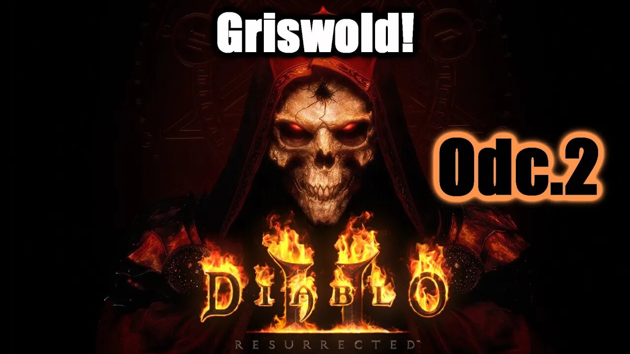 Diablo II: Resurrected odc.2 Griswold!