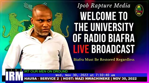 Welcome To The University Of Radio Biafra | Hausa -Service 2 | Host: Mazi Nwachineke | Nov 30, 2022