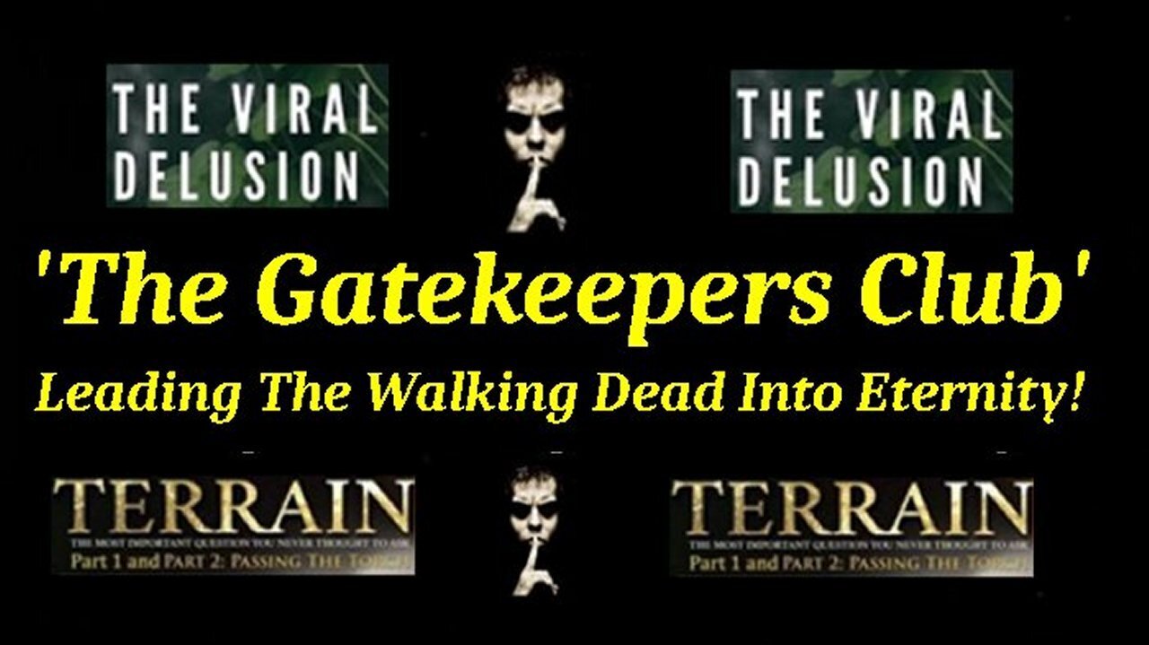 Who is the PRO 'VIRUS' Gatekeepers Club aká the Controlled Opposition Psyop Traitor Club?