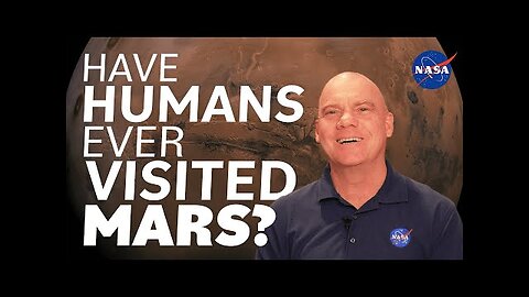 Have Humans Ever Visited Mars? We Asked a NASA Scientist