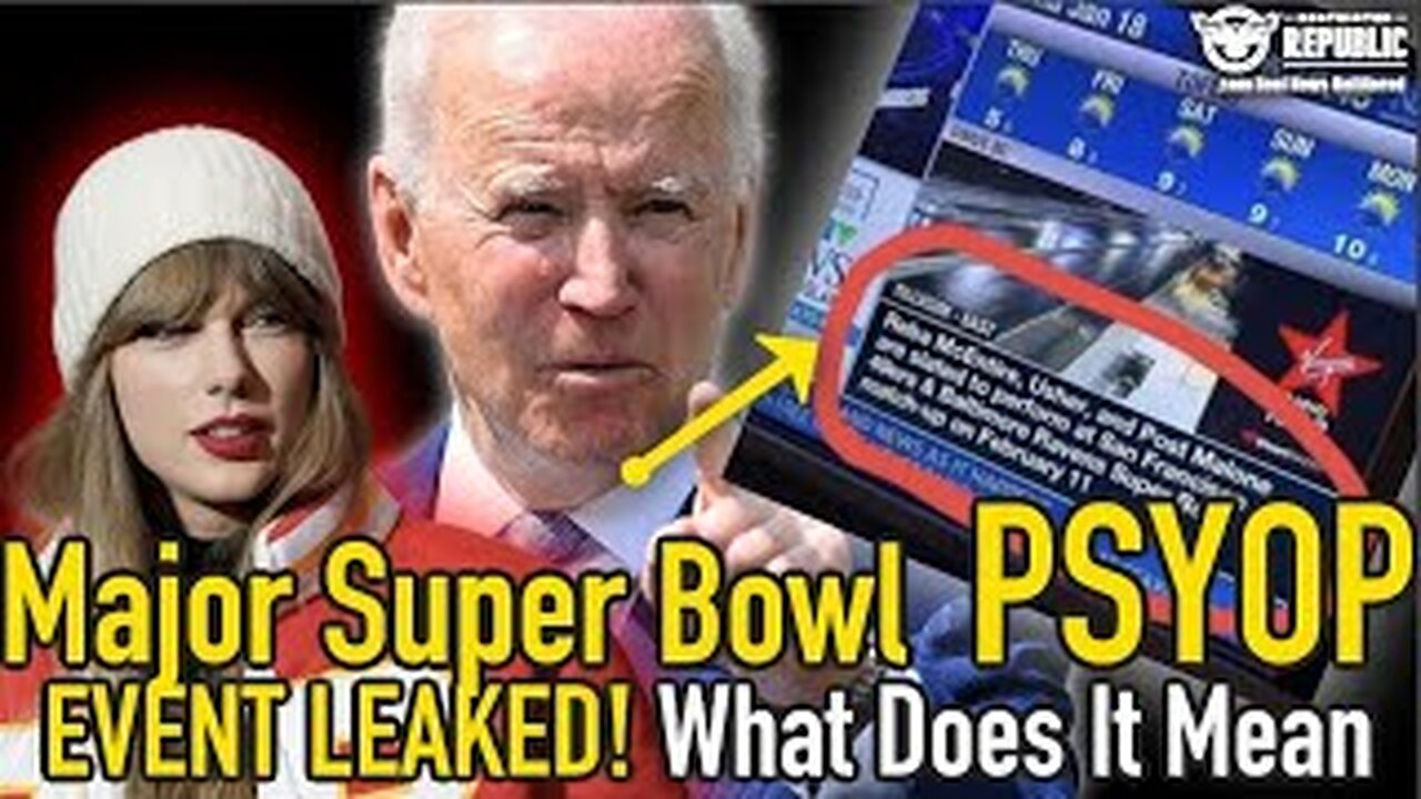 Major Super Bowl PSYOP Event Leaked: What Does This Mean!?!