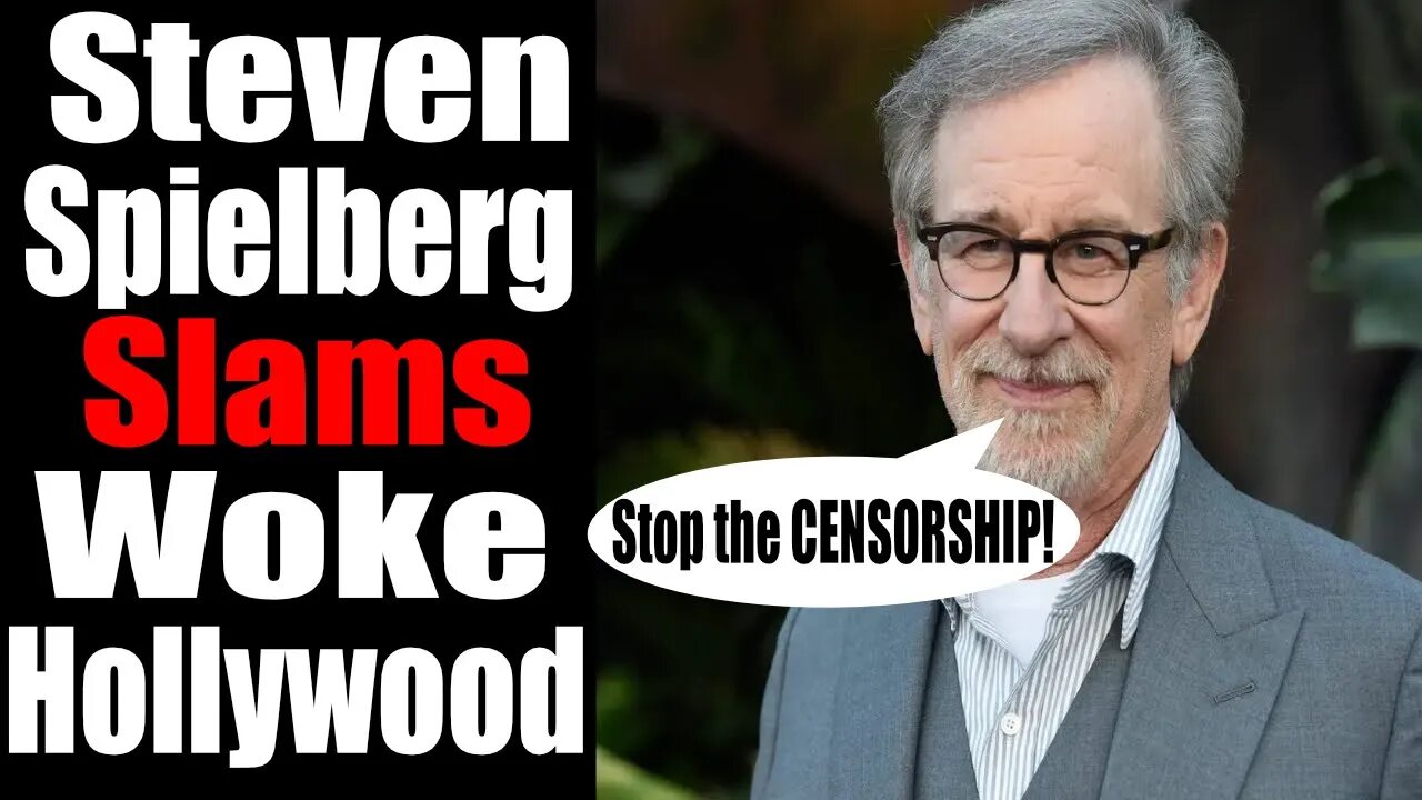 Steven Spielberg SLAMS W0KE Hollywood for UPDATING Classic Films for Modern Audiences!