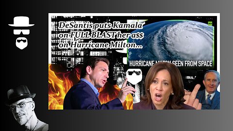 DESANTIS BLASTS COMMIELA'S A$$ ABOUT MILTON...