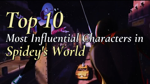 Top 10 Most influential characters in the Spider verse