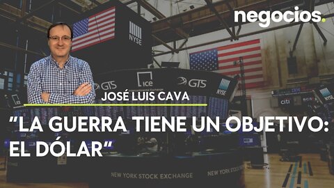 José Luis Cava: "El objetivo de la guerra es el dólar"