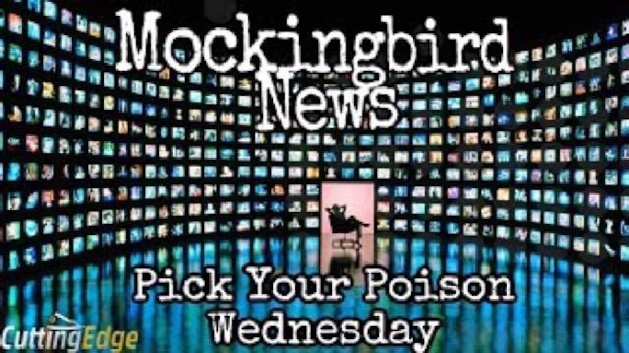 CuttingEdge: MockingBird News, Pick Your Poison Wednesday (March 31, 2021)