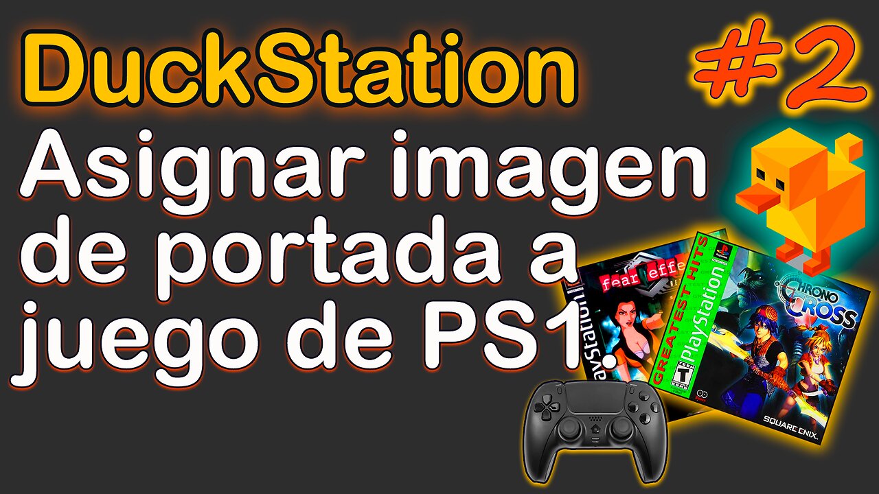 Asignar imagen a un videojuego de PS1 - 3081 portadas para DuckStation - Sesión en R.A (2024, #2)