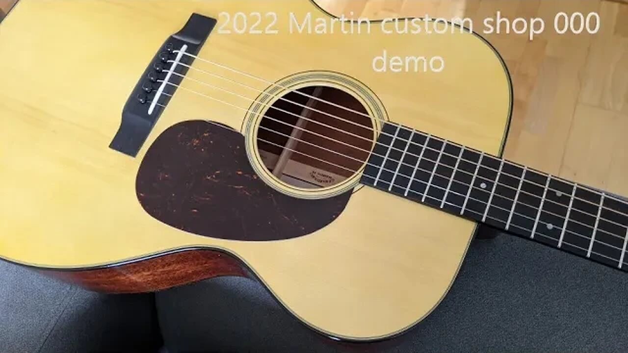 2022 Martin custom shop 000 style demo