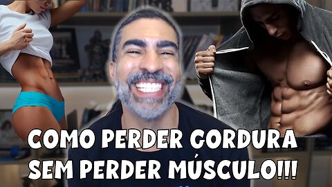 Como perder gordura sem perder massa muscular