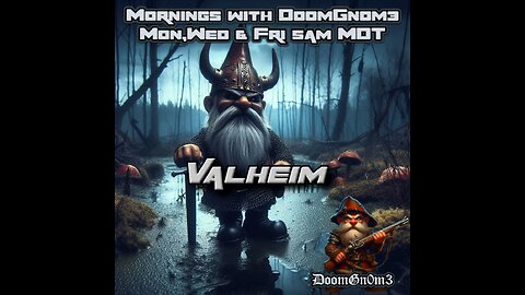 Mornings with DoomGnome: Valheim -Ashlands- Pt. 6 Into the Swamps we Go...