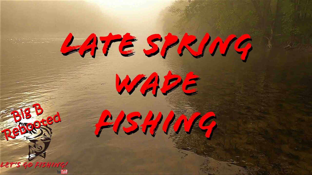 Beautiful Spring Time Fall Fish - Wade Fishing