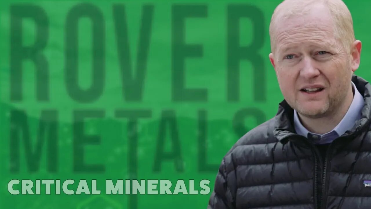 Is Rover Metals Going All In On Critical Minerals?