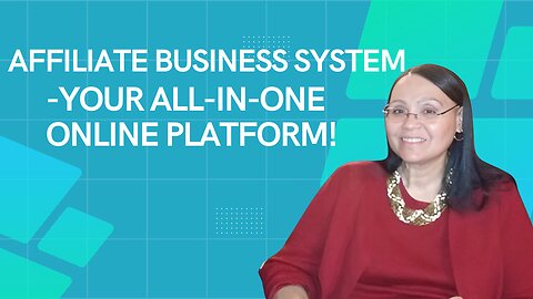 Affiliate Business System - Your All in One Online Platform!