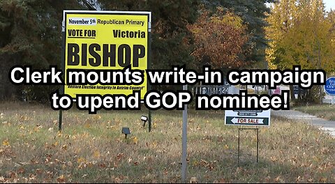 Clerk mounts write-in campaign to upend GOP nominee!