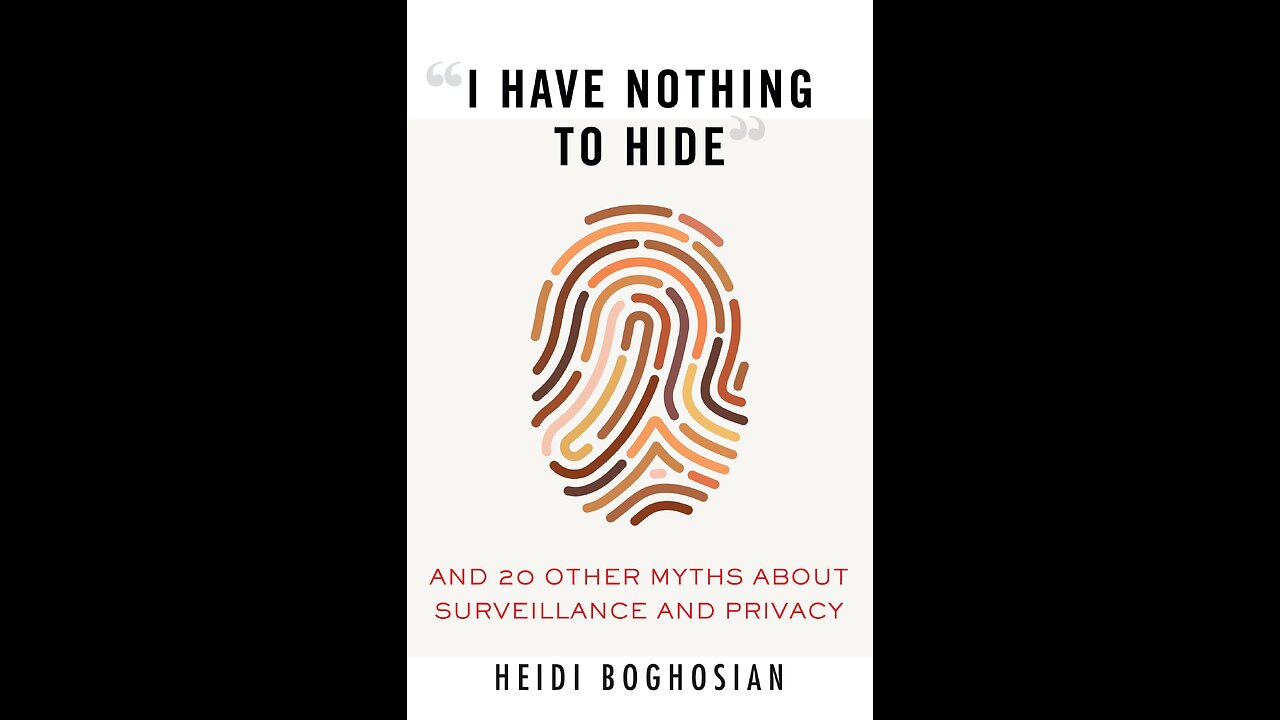 A review of I have Nothing to Hide by Heidi Boghosian