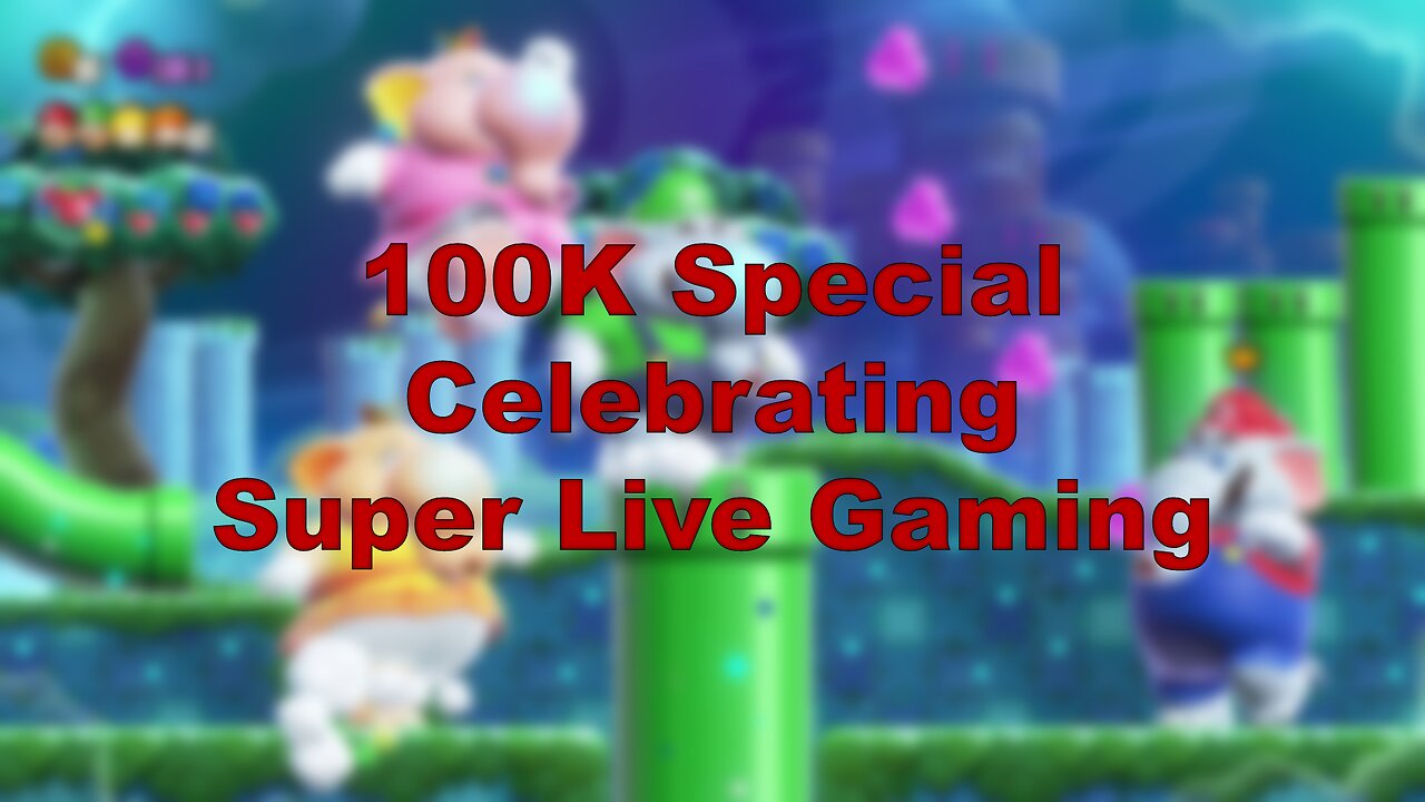 Celebrating @SuperLiveGaming's 100K by streaming Super Mario Bros. Wonder