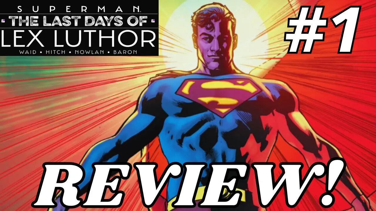 Superman: The Last Days of Lex Luthor #1 REVIEW | A Brilliant Opening Issue!