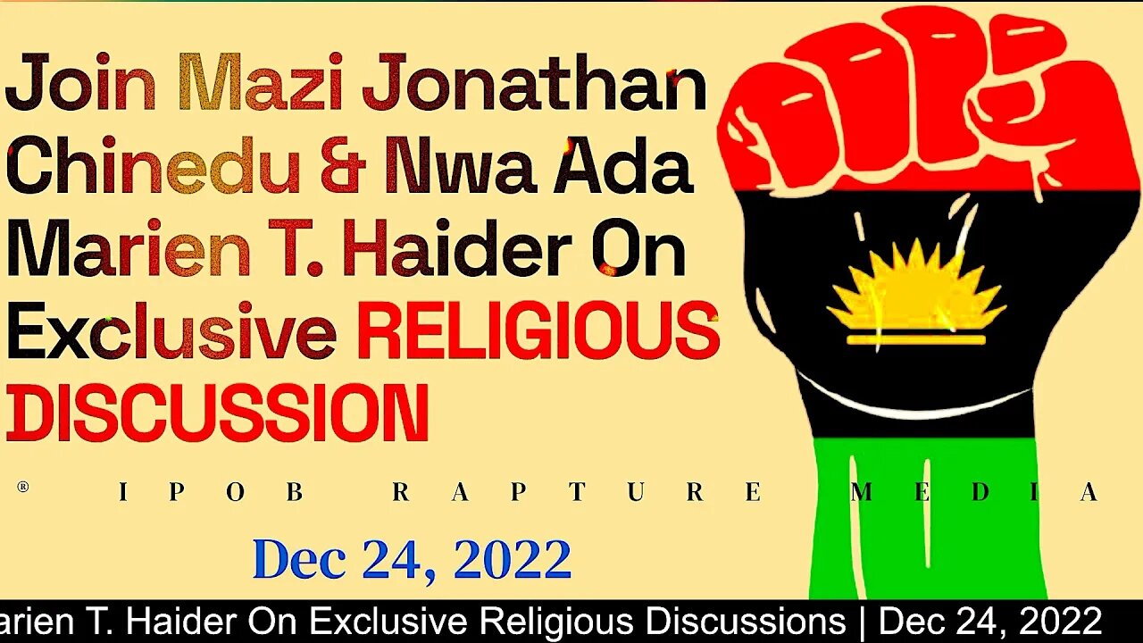 Join Mazi Jonathan & Nwa Ada Marien T. Haider On Exclusive Religious Discussions | Dec 24, 2022