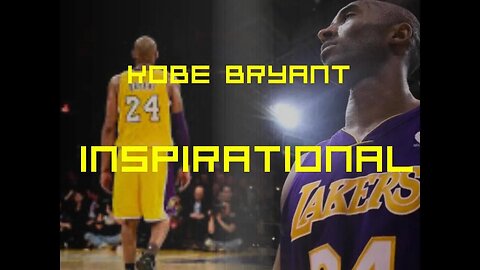 Kobe Bryant Inspirational Video