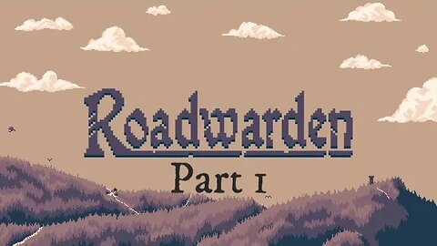 The Road Awaites | Roadwarden (Part 1)